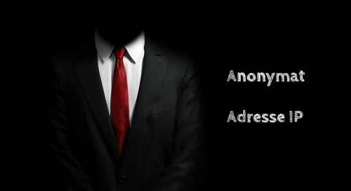 Avoir une adresse IP anonyme